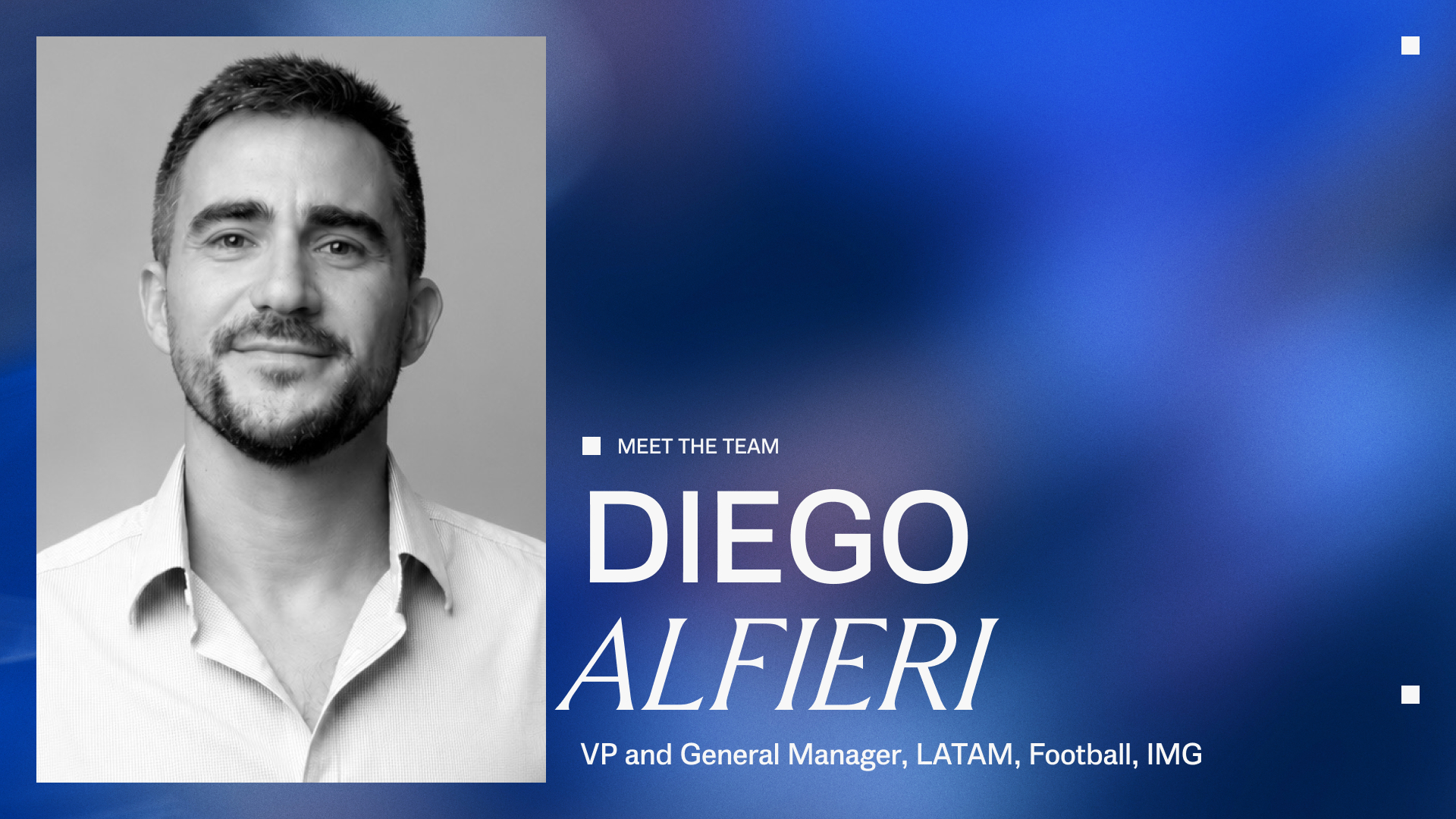 Diego Alfieri, VP &amp; General Manager, LATAM, Football, IMG